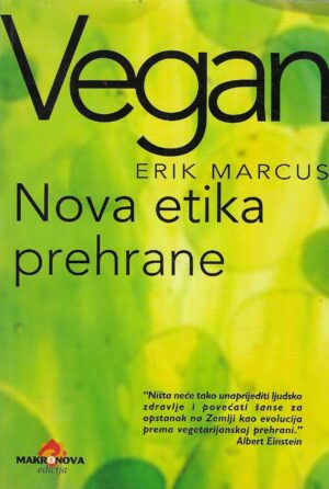 Erik Marcus: Vegan - nova etika prehrane