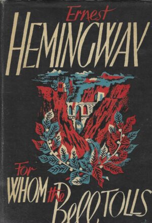 Ernest Hemingway: For Whom the Bell Tolls