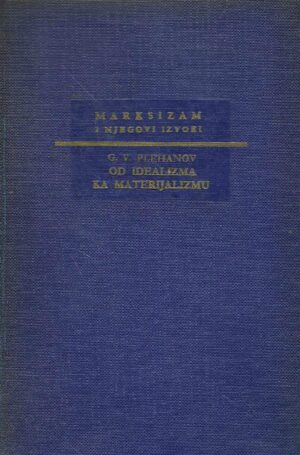 G. V. Plehanov: Od idealizma ka materijalizmu