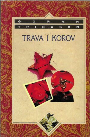 Goran Tribuson: Trava i korov