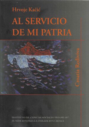 Hrvoje Kačić: Al servicio de mi patria