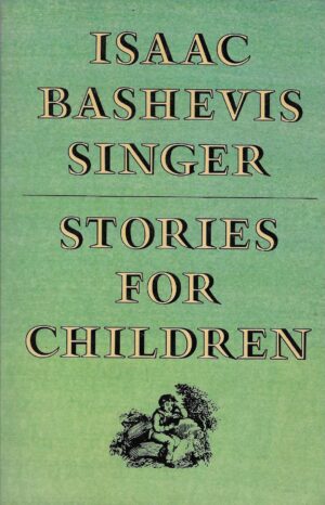 Isaac Bashevis Singer: Stories for Children
