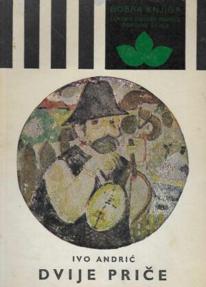 Ivo Andrić: Dvije priče