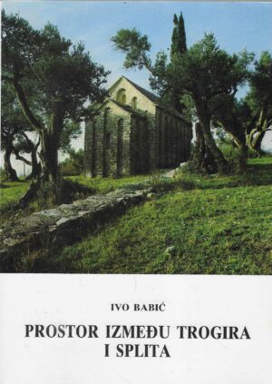 Ivo Babić: Prostor između Trogira i Splita