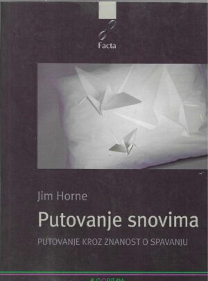 Jim Horne: Putovanje snovima - Putovanje kroz znanost o spavanju