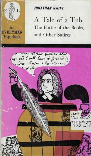 Jonathan Swift: A Tale of a Tub, The Battle of the Books, and Other Satires