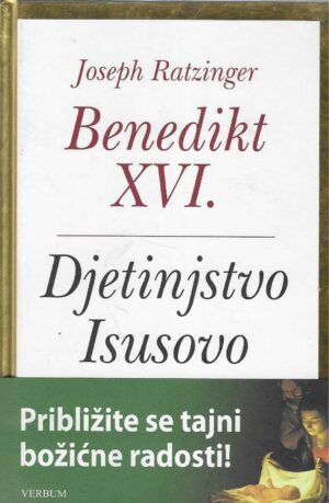 Joseph Ratzinger (Benedikt XVI.): Djetinjstvo Isusovo