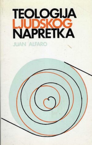 Juan Alfaro: Teologija ljudskog napretka