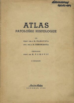 K. Šahović i D. Tihomirov: Atlas patološke histologije, 2. izdanje