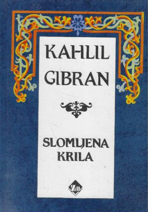 Kahil Gibran: Slomljena krila