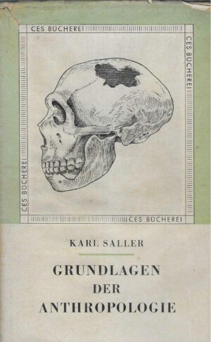 Karl Saller: Grundlagen der Anthropologie