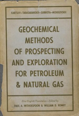 Kartsev, Tabasaranskii, Subbota, Moglievskii: Geochemical Methods of Prospecting and Exploration for Petroleum & Natural Gas