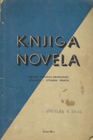 Knjiga novela - Zbirka kratkih pripoviesti domaćih i stranih pisaca