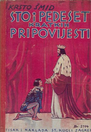 Krsto Šmid: Sto i pedeset kratkih pripovijesti