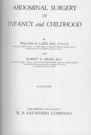 Ladd, Gross: Abdominal Surgery of Infancy and Childhood