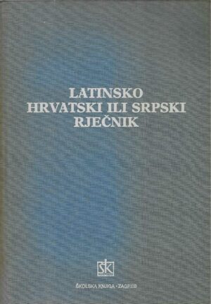 Latinsko-hrvatski ili srpski rječnik