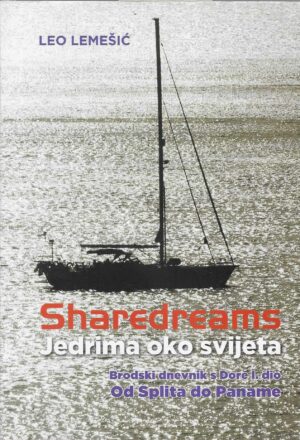 Leo Lemešić: Sharedreams - jedrima oko svijeta