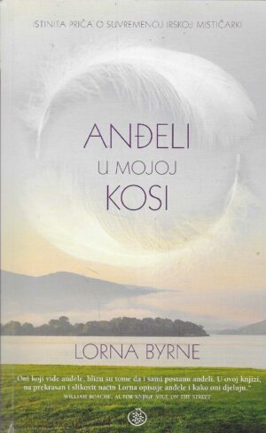 Lorna Byrne: Anđeli u mojoj kosi