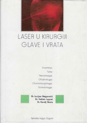 Lucijan Negovetić, Velimir Lupret, Karolj Skala: Laser u kirurgiji glave i vrata