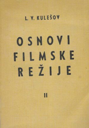 L.V. Kulešov: Osnovi filmske režije 2