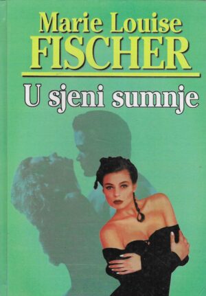 Marie Louise Fischer: U sjeni sumnje