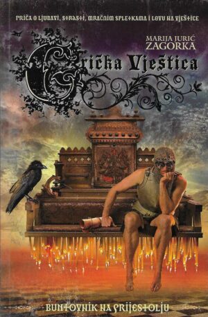 Marija Jurić Zagorka: Buntovnik na prijestolju (Grička vještica 6)