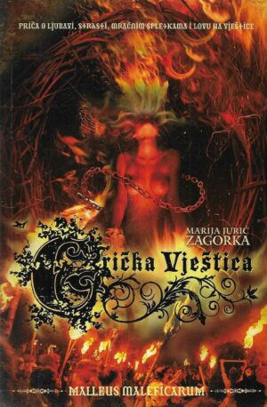 Marija Jurić Zagorka: Malleus Maleficarum (Grička vještica 2)