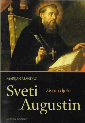 Marijan Mandac: Sveti Augustin - život i djelo