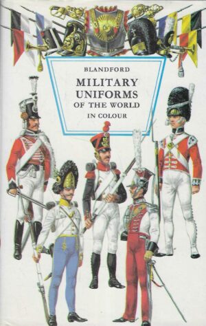 Military Uniforms of the World in Colour