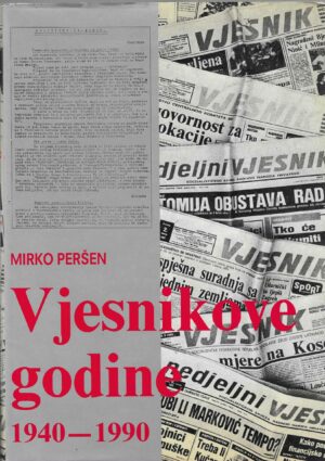 Mirko Peršen: Vjesnikove godine 1940-1990