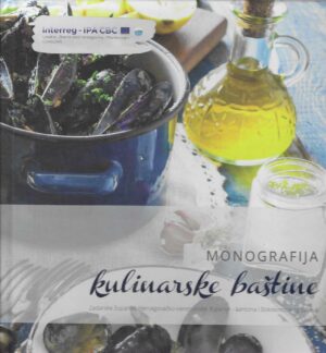 Monografija kulinarske baštine - Zadarske županije, Hercegovačko-neretvanske županije-kantona i Bokokotorskog zaljeva