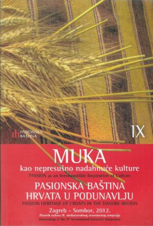 Muka kao nepresušno nadahnuće kulture - pasionska baština Hrvata u Podunavlju