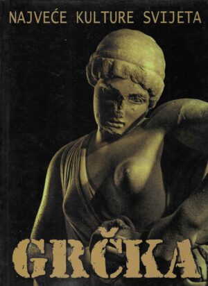 Najveće kulture svijeta - Grčka