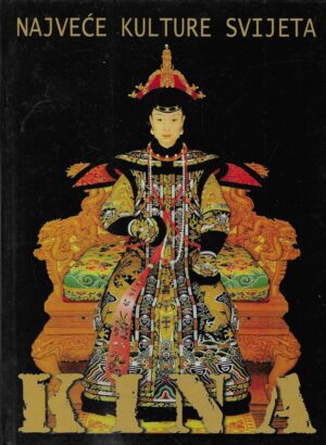 Najveće kulture svijeta - Kina