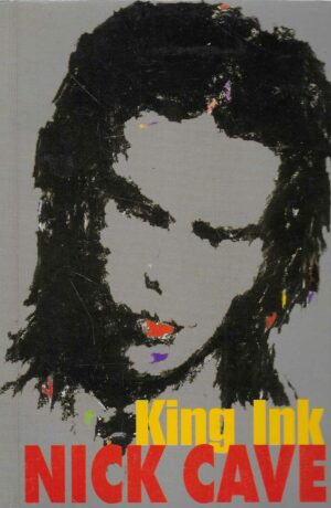 Nick Cave: King Ink