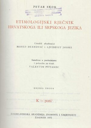 Petar Skok: Etimologijski rječnik hrvatskoga ili srpskoga jezika- Knjiga druga / K- poni'