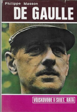 Philippe Masson: De Gaulle (Vojskovođe II. svjetskog rata)