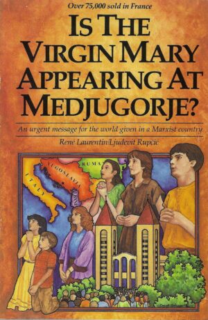 Rene Laurentin, Ljudevit Rupčić: Is The Virgin Mary Appearing at Medjugorje?