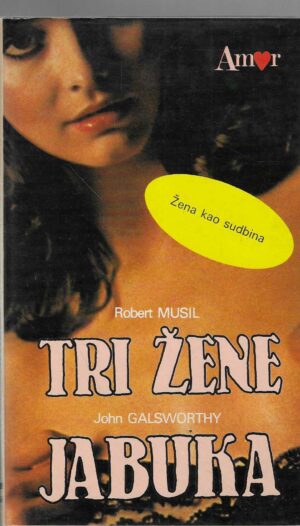Robert Musil: Tri žene / John Galsworthy: Jabuka
