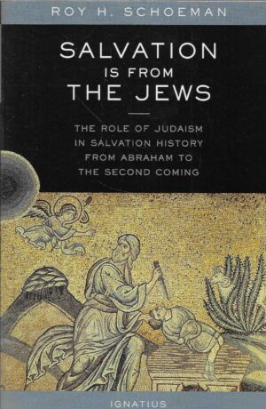 Roy H. Schoeman: Salvation is from the Jew