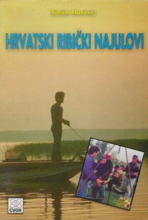 Siniša Slavinić: Hrvatski ribički najulovi