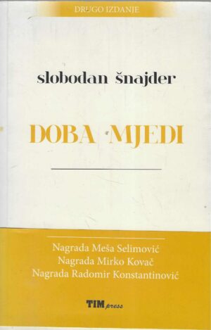 Slobodan Šnajder: Doba mjedi