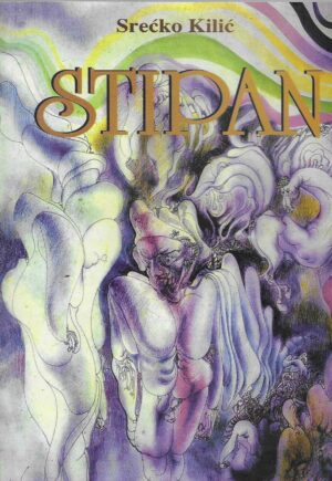 Srećko Kilić: Stipan (S potpisom autora)