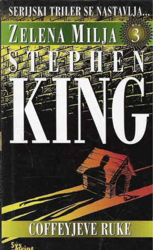Stephen King: Zelena milja 3 - Coffeyjeve ruke