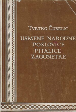 Tvrtko Čubelić: Usmene narodne poslovice, pitalice, zagonetke