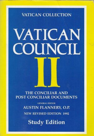 Vatican Council II - The Conciliar and Post Conciliar Documents