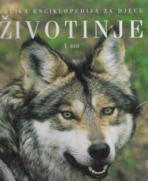 Velika enciklopedija za djecu - Životinje (1-2)