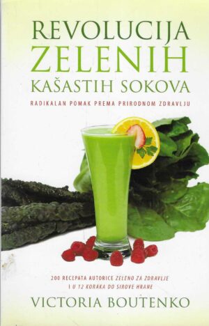 Victoria Boutenko: Revolucija zelenih kašastih sokova