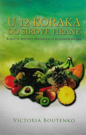Victoria Boutenko: U 12 koraka do sirove hrane