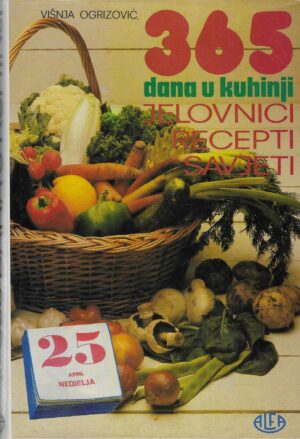 Višnja Ogrizović: 365 dana u kuhinji - jelovnici, recepti, savjeti